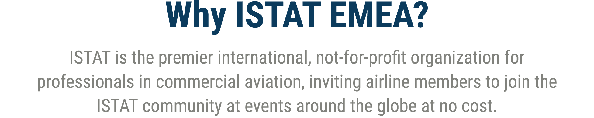 Why ISTAT EMEA? ISTAT is the premier international, not for profit organization for professionals in commercial aviat...