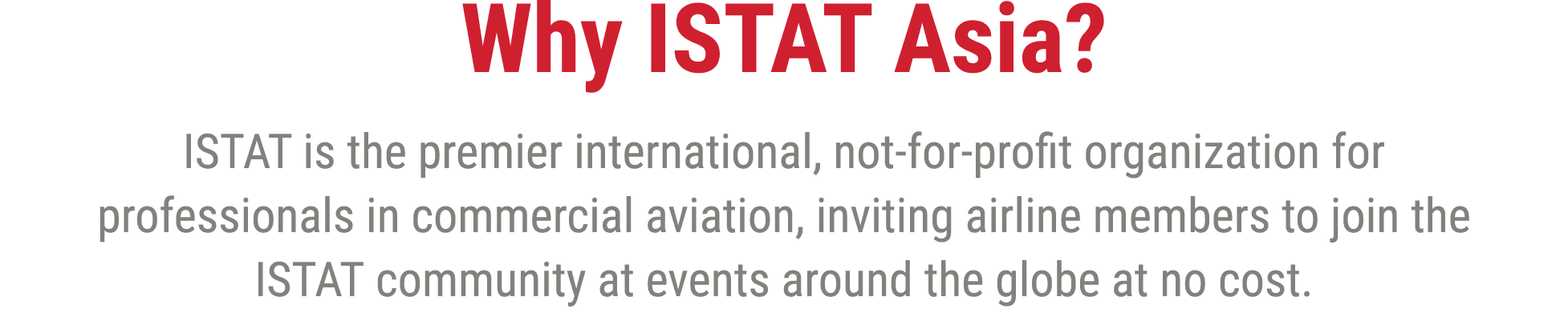 Why ISTAT Asia? ISTAT is the premier international, not for profit organization for professionals in commercial aviat...